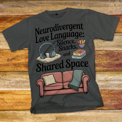Neurodivergent Love Language T-Shirt
