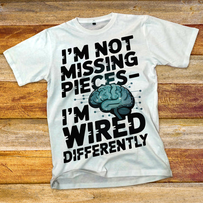 I'm Not Missing Pieces T-Shirt