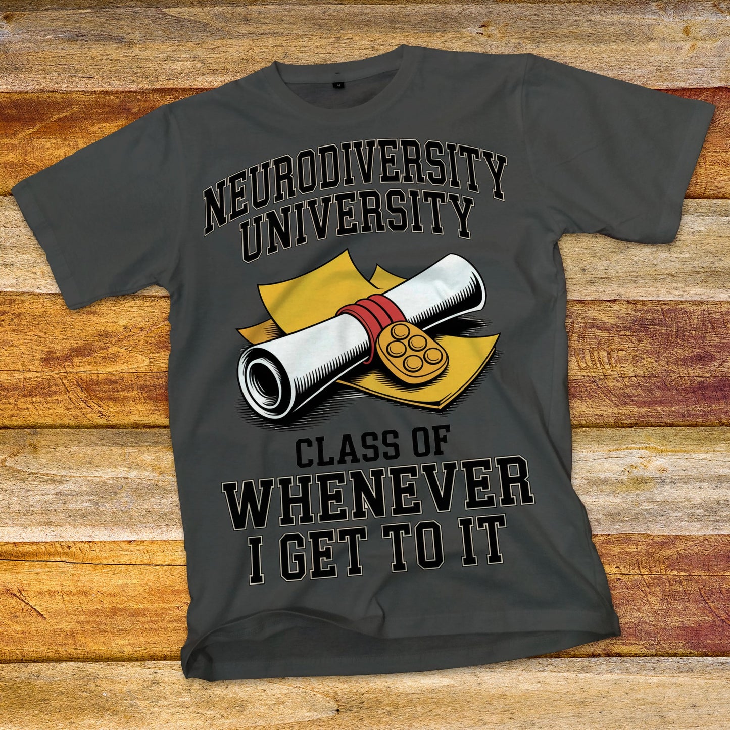 Neurodiversity University - Class of Whenever T-Shirt