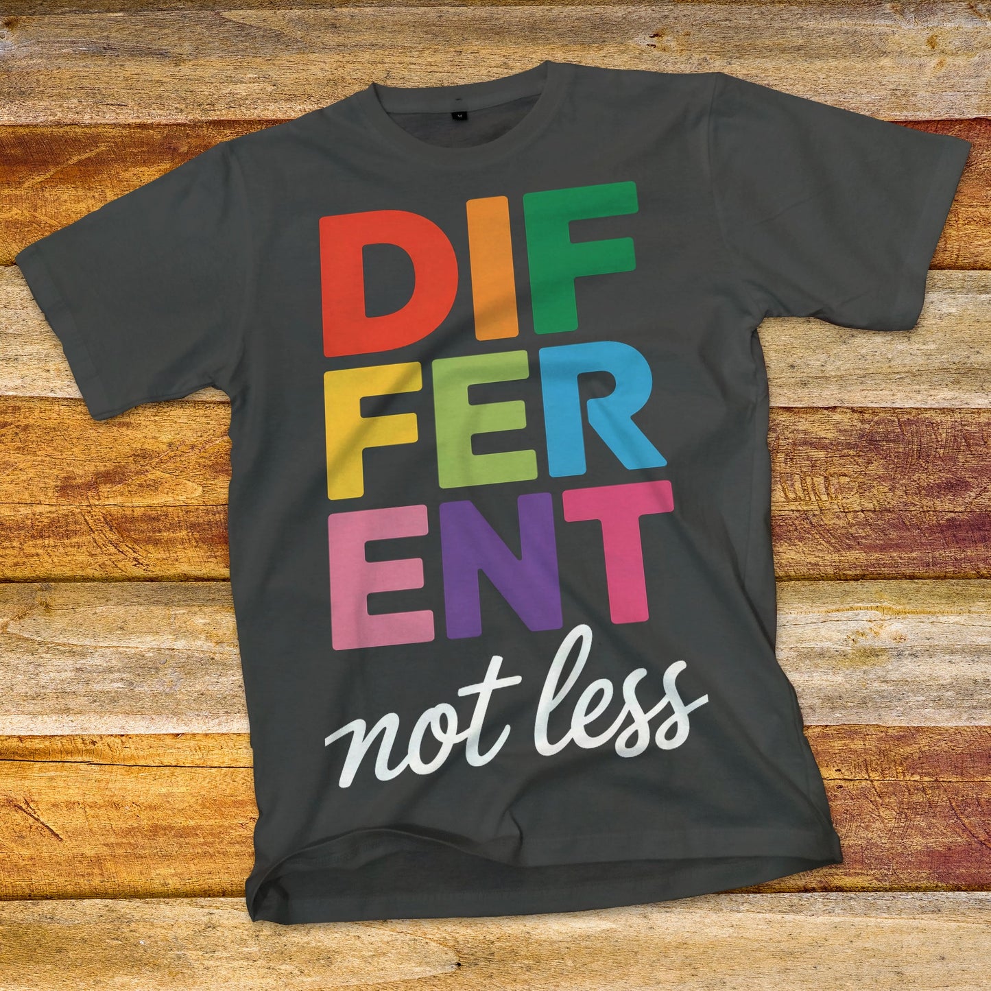Different Not Less T-Shirt