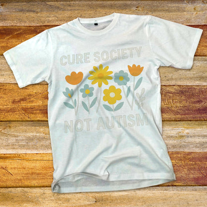 Cure Society Not Autism T-Shirt