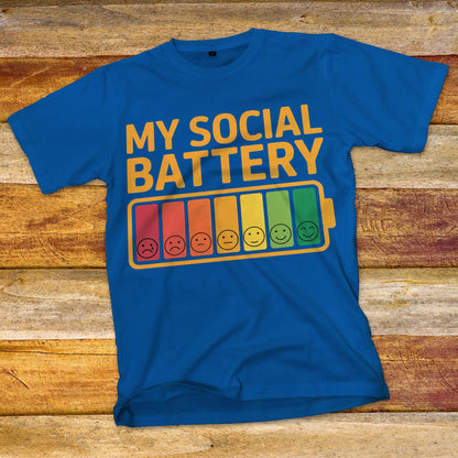 My Social Battery T-Shirt