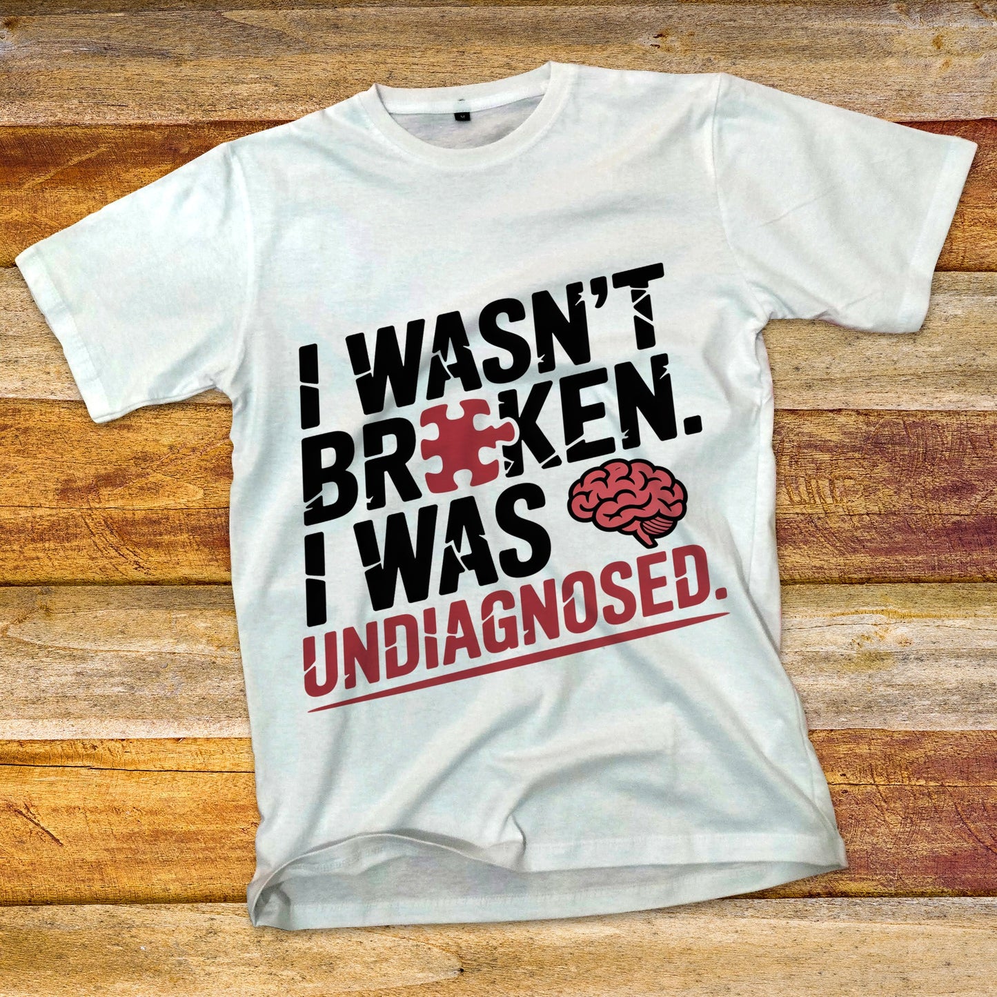 I Wasn't Broken T-Shirt
