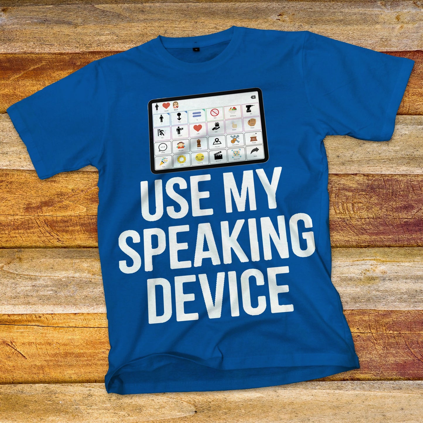 Use My Speaking Device T-Shirt