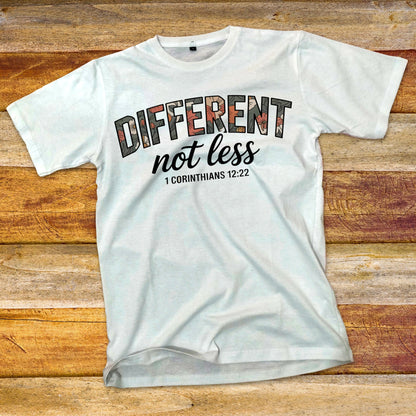 Different Not Less T-Shirt