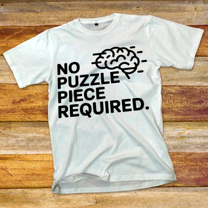No Puzzle Piece Required T-Shirt