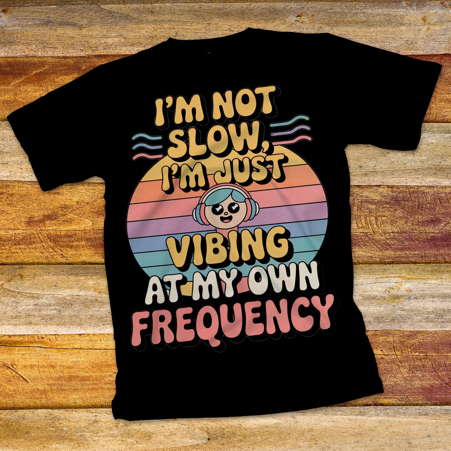 I'm Not Slow T-Shirt