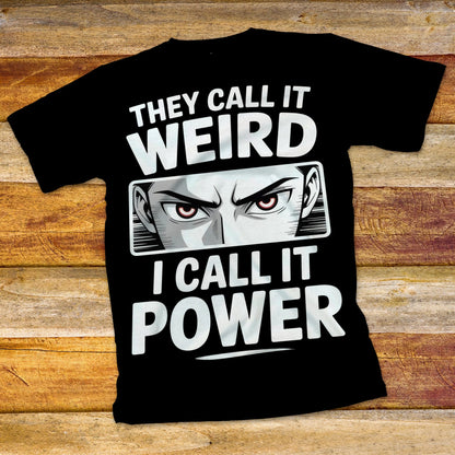 Anime They Call It Weird T-Shirt