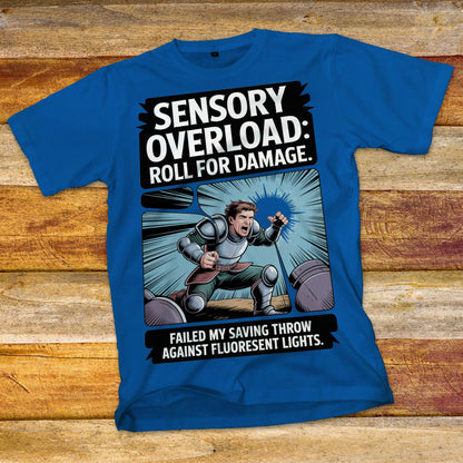 Sensory Overload - Roll For Damage T-Shirt