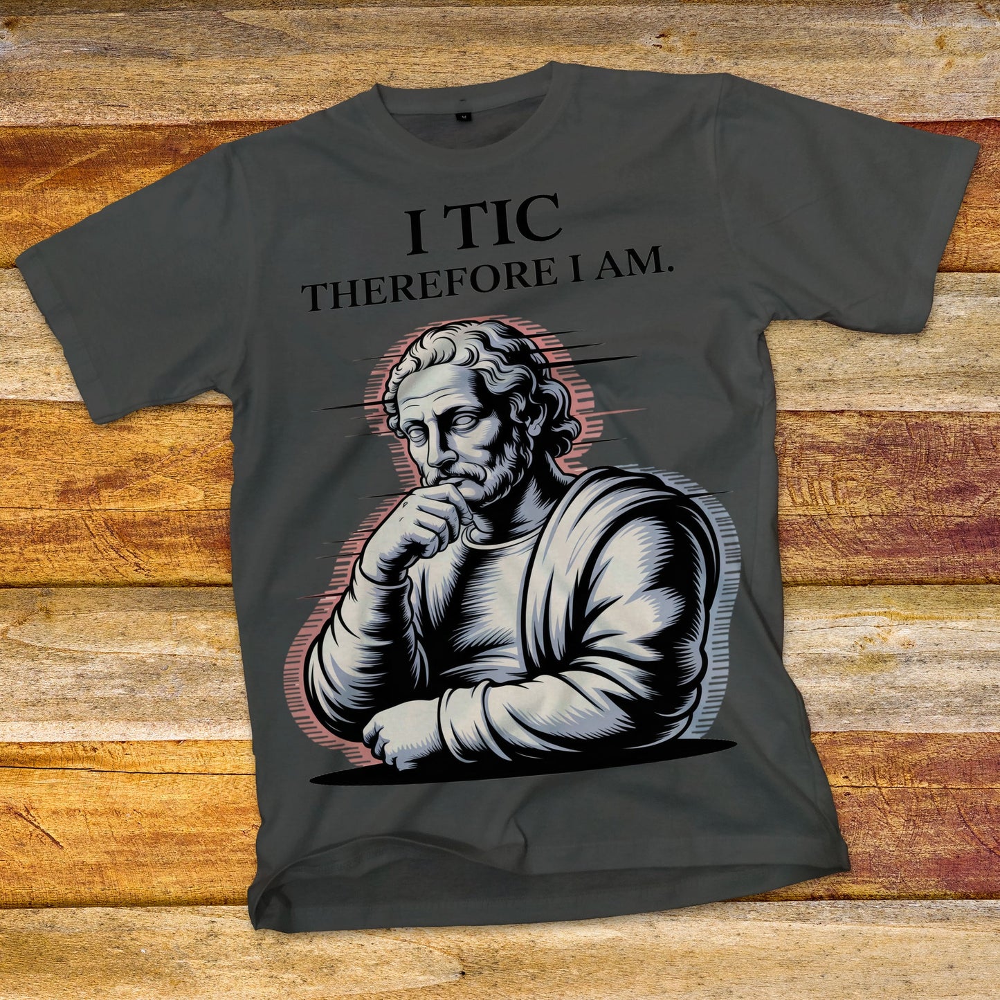 I Tic Therefore I Am T-Shirt