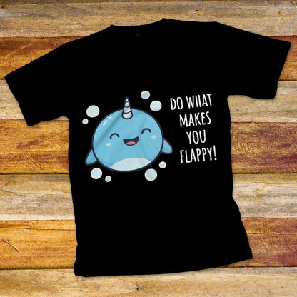 Do What Makes You Flappy T-Shirt
