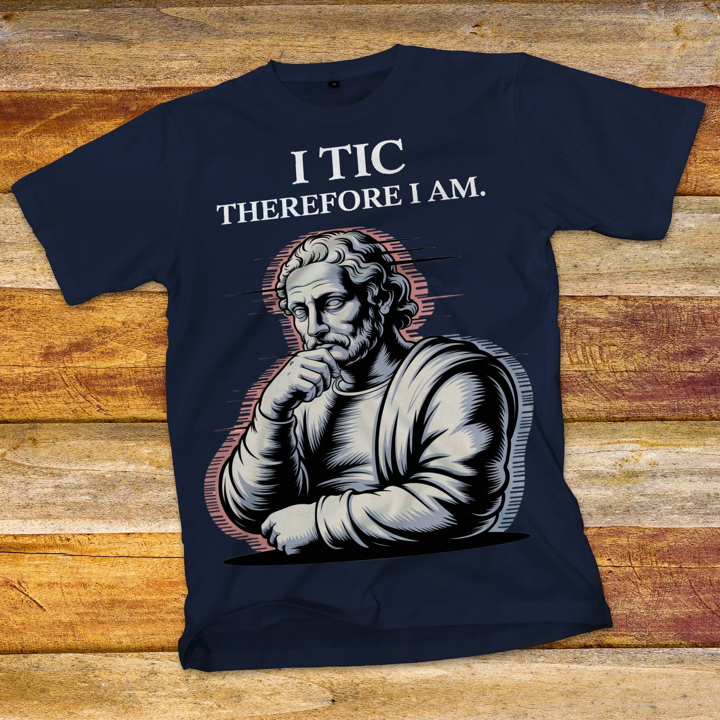 I Tic Therefore I Am T-Shirt