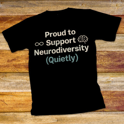 Proud to Support Neurodiversity T-Shirt