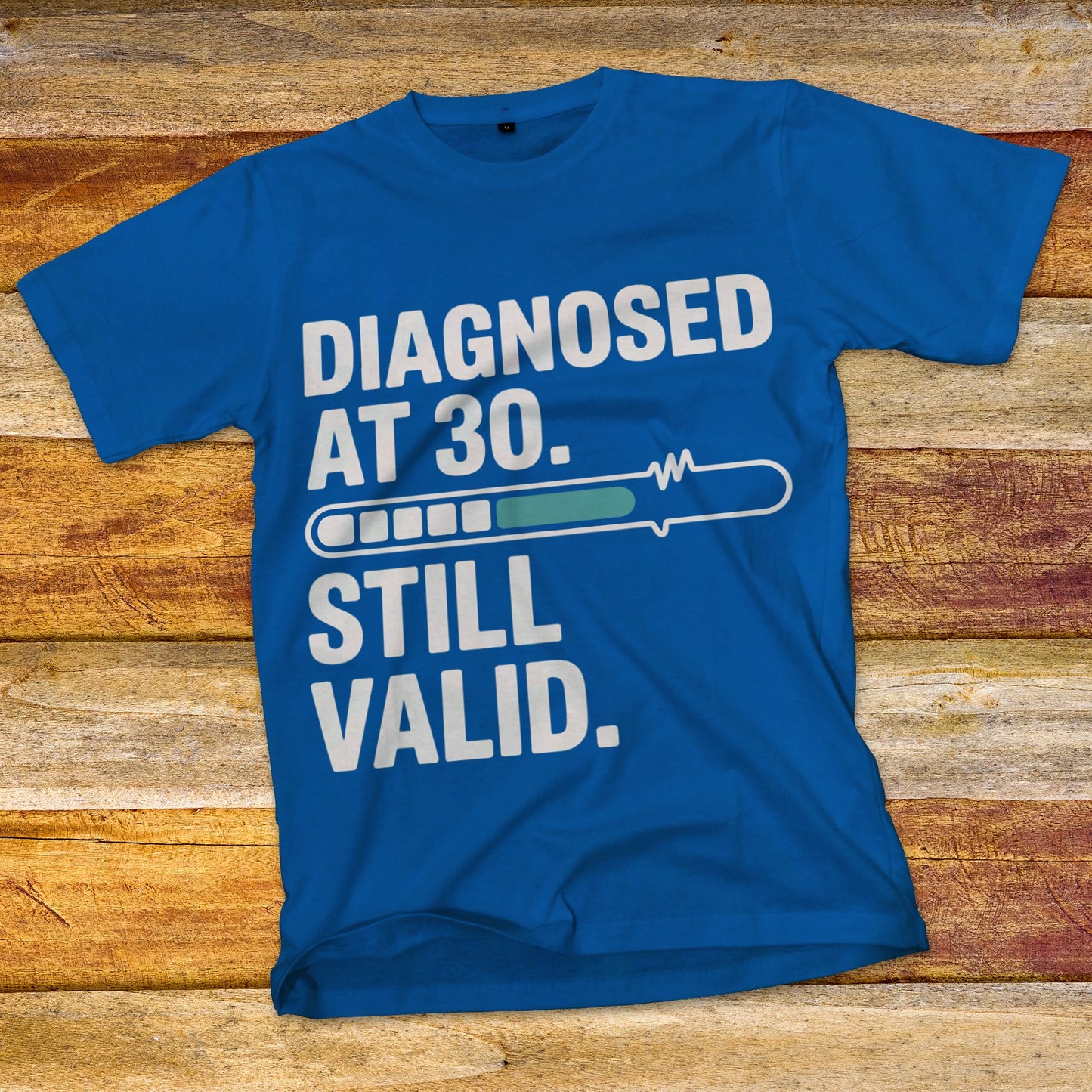 Diagnosed at 30 T-Shirt
