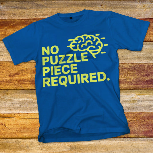 No Puzzle Piece Required T-Shirt