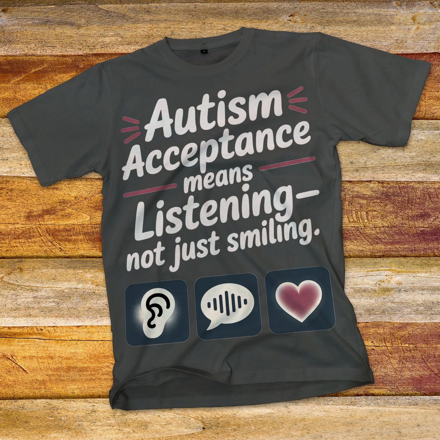 Autism Acceptance Means Listening T-Shirt