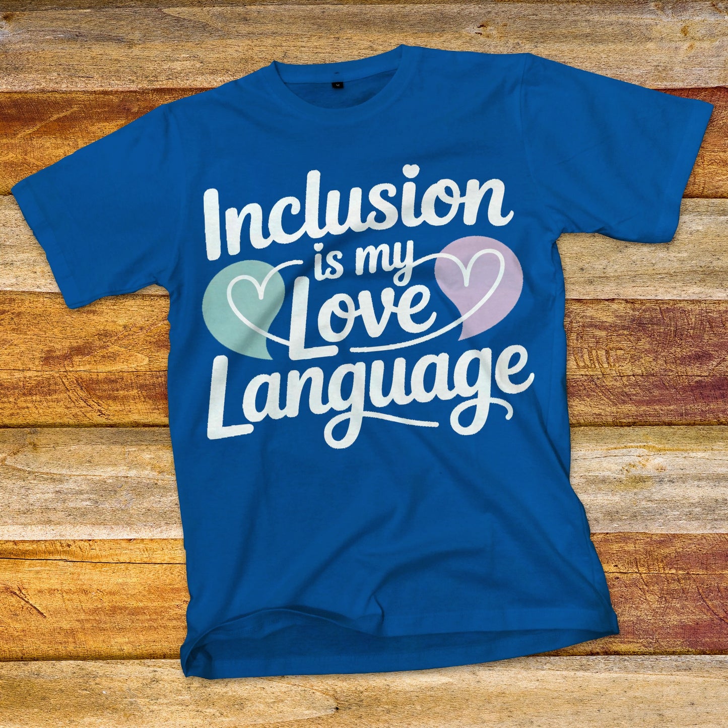 Inclusion Is My Love Language T-Shirt