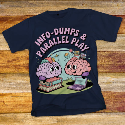 Info-Dumps & Parallel Play T-Shirt