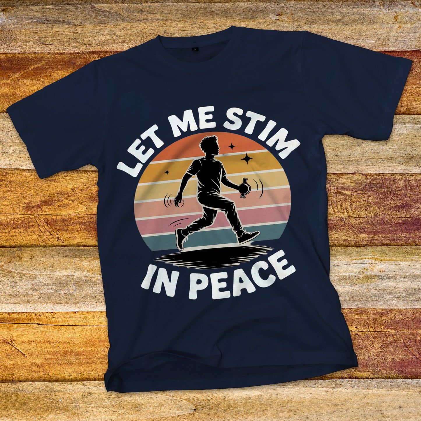 Let Me Stim In Peace T-Shirt