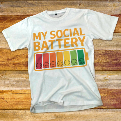 My Social Battery T-Shirt