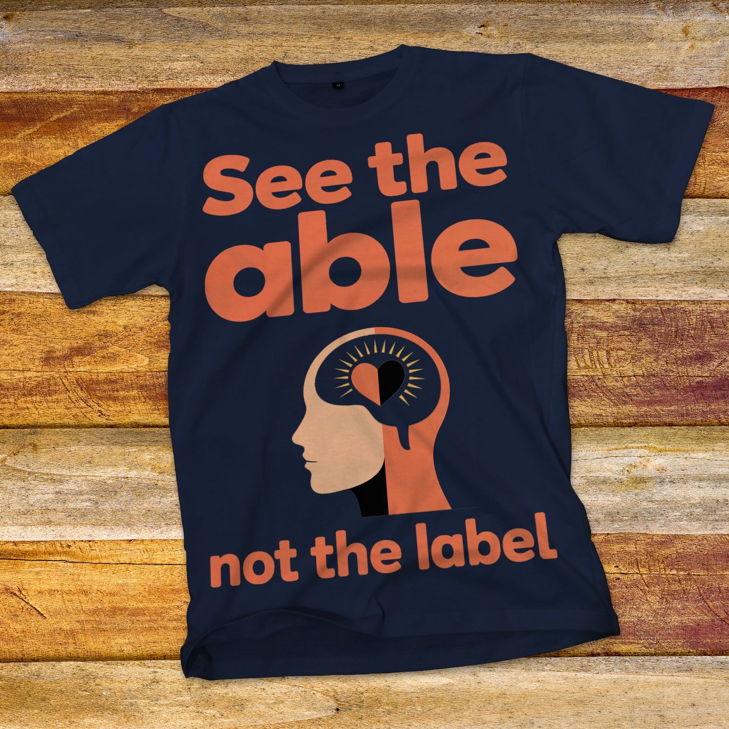 See The Able, Not The Label T-Shirt