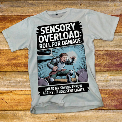 Sensory Overload - Roll For Damage T-Shirt