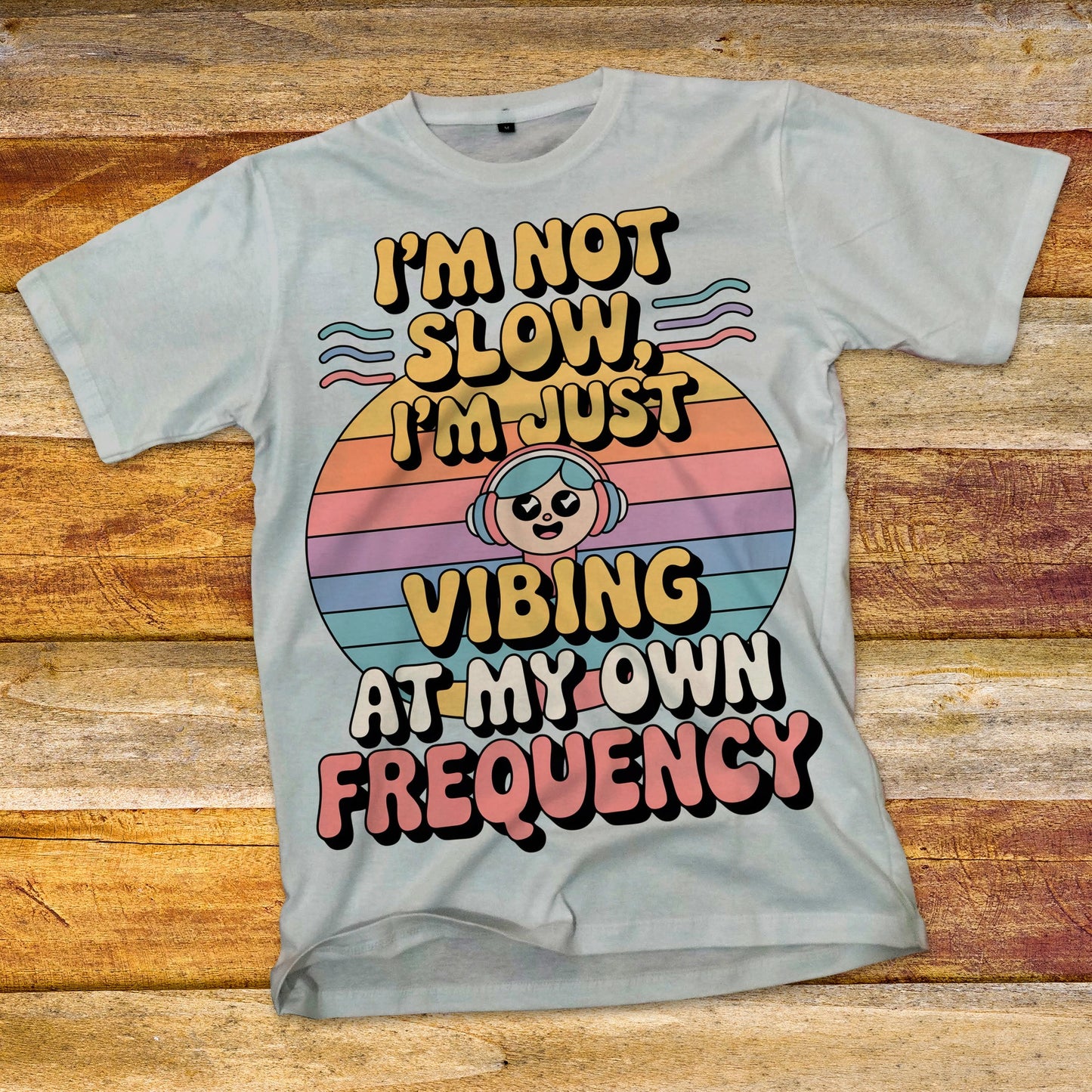I'm Not Slow T-Shirt