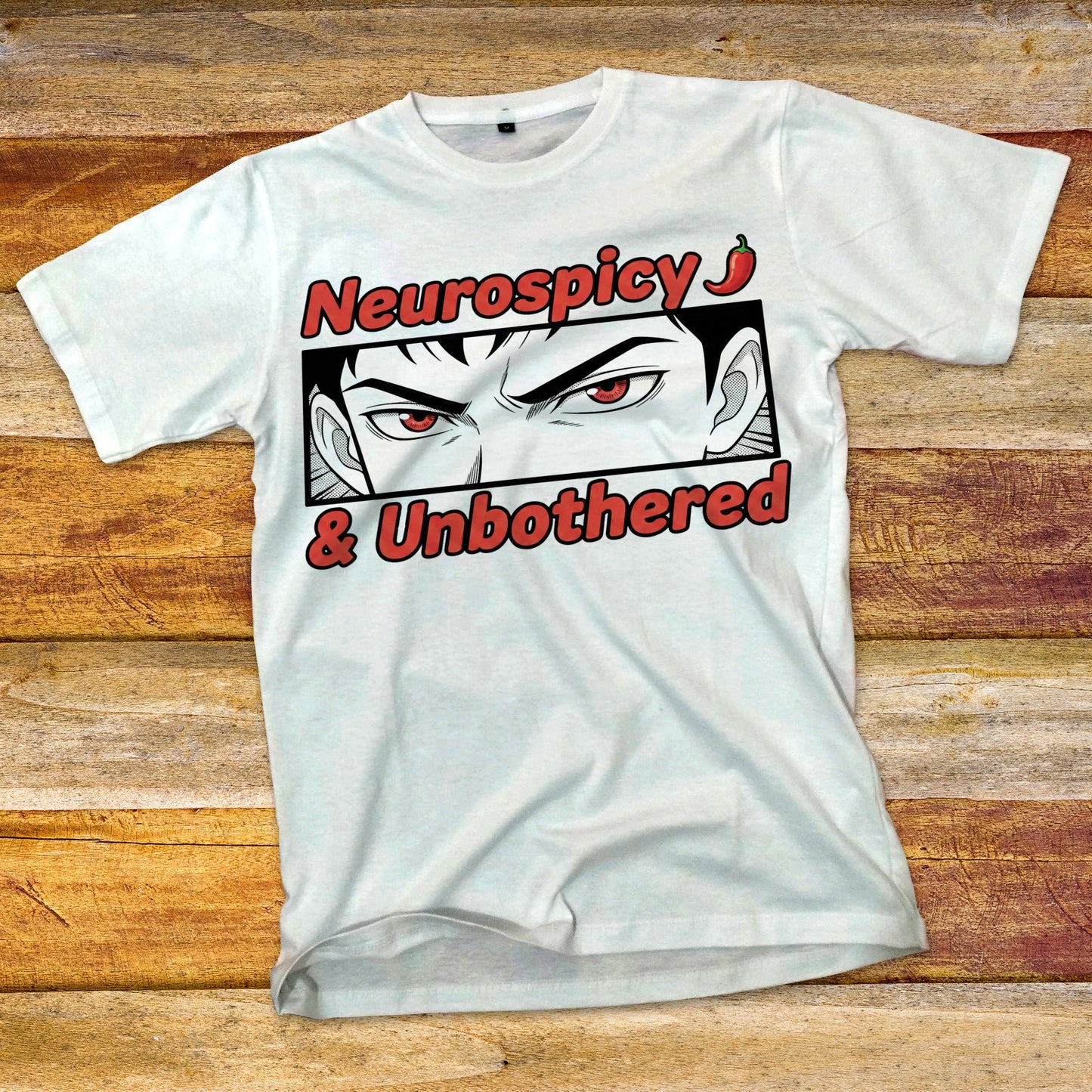 Neurospicy and Unbothered T-Shirt