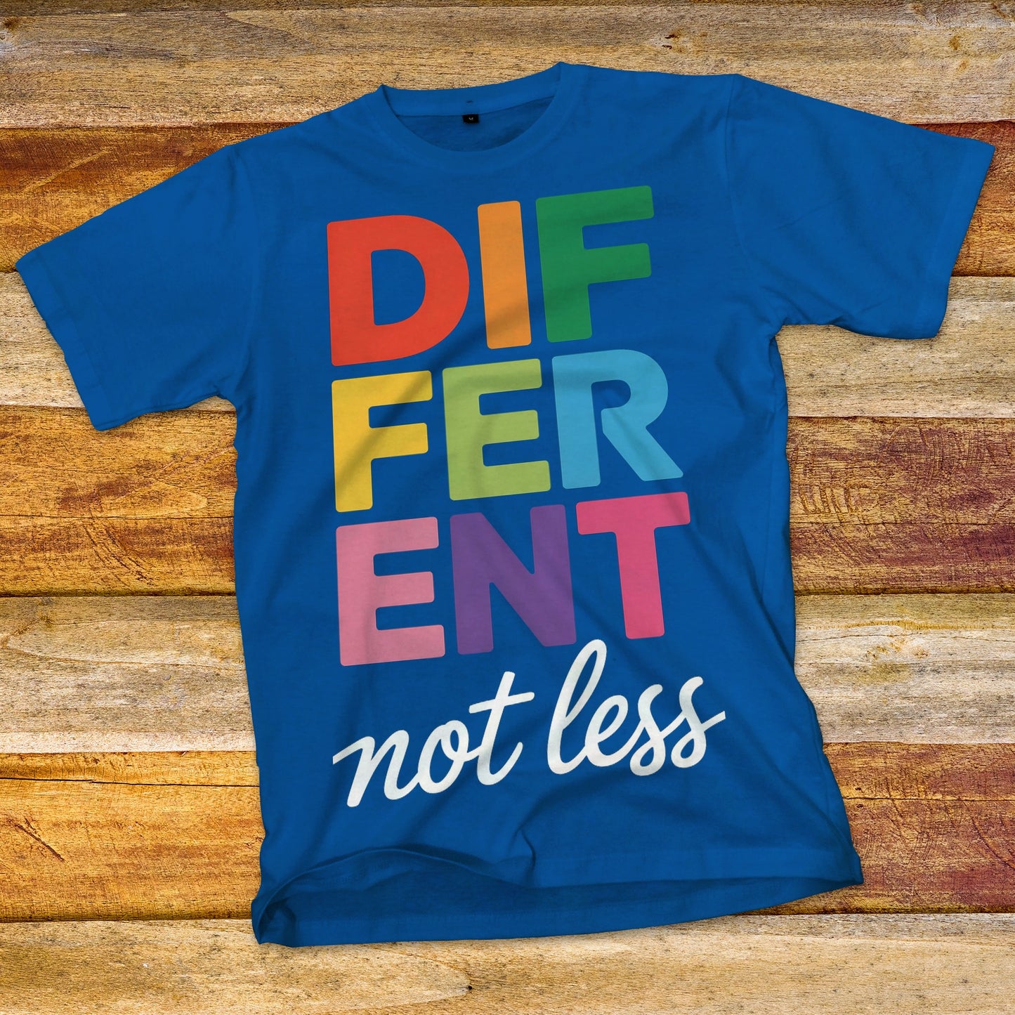 Different Not Less T-Shirt