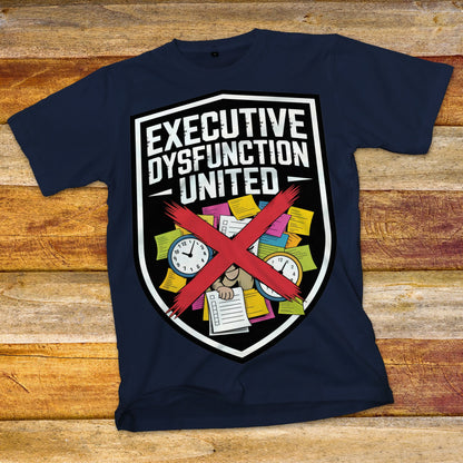 Executive Dysfunction United T-Shirt
