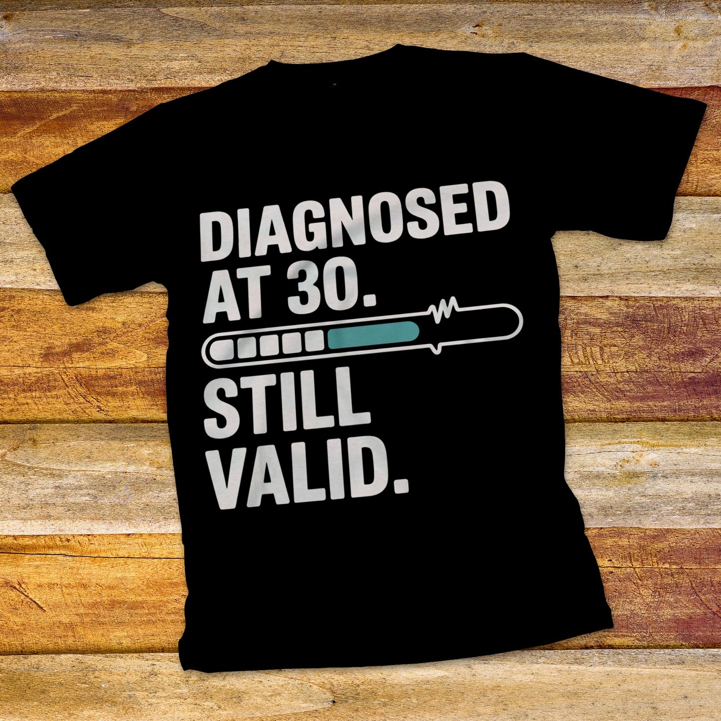 Diagnosed at 30 T-Shirt