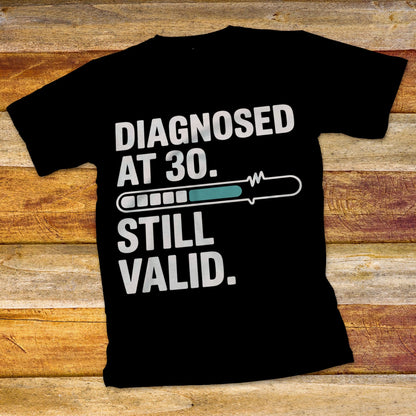 Diagnosed at 30 T-Shirt