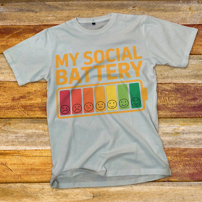 My Social Battery T-Shirt