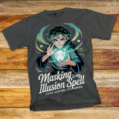 Masking Is My Illusion Spell T-Shirt