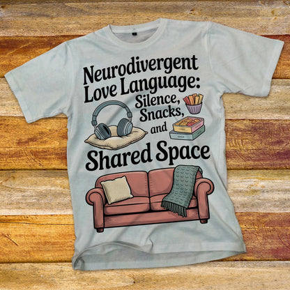 Neurodivergent Love Language T-Shirt