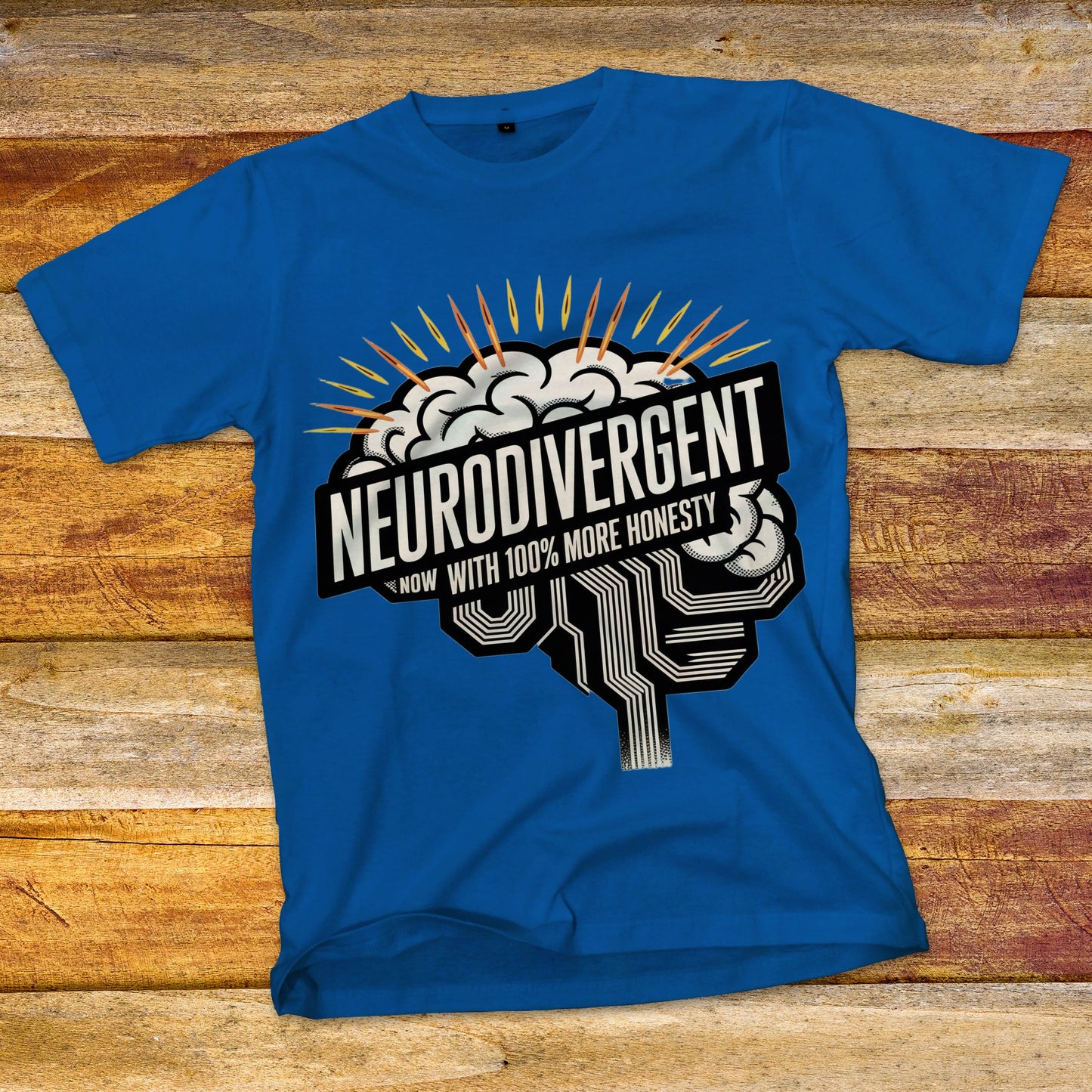 Neurodivergent, Now with 100% More Honesty T-Shirt