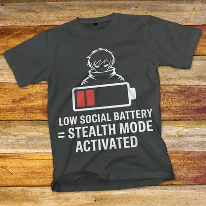 Low Social Battery T-Shirt