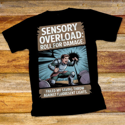 Sensory Overload - Roll For Damage T-Shirt