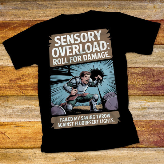 Sensory Overload - Roll For Damage T-Shirt