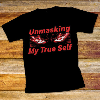 Unmasking My True Self T-Shirt