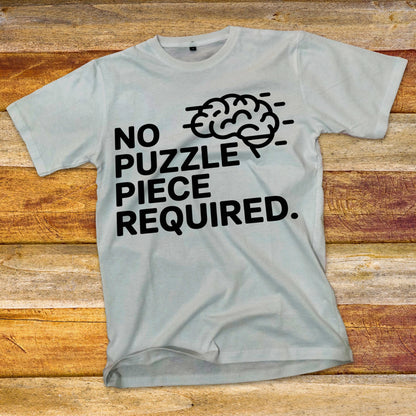 No Puzzle Piece Required T-Shirt