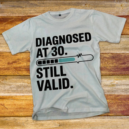 Diagnosed at 30 T-Shirt