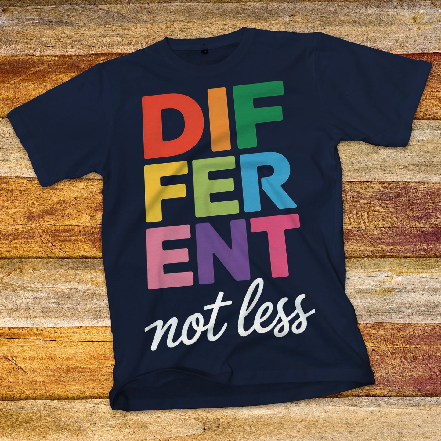 Different Not Less T-Shirt