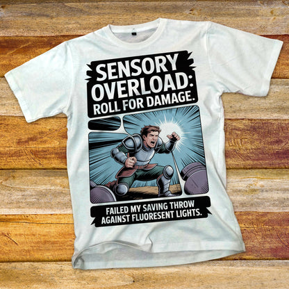 Sensory Overload - Roll For Damage T-Shirt
