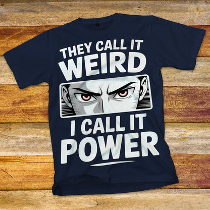 Anime They Call It Weird T-Shirt