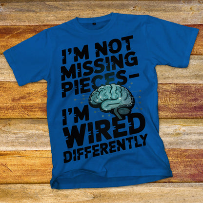 I'm Not Missing Pieces T-Shirt