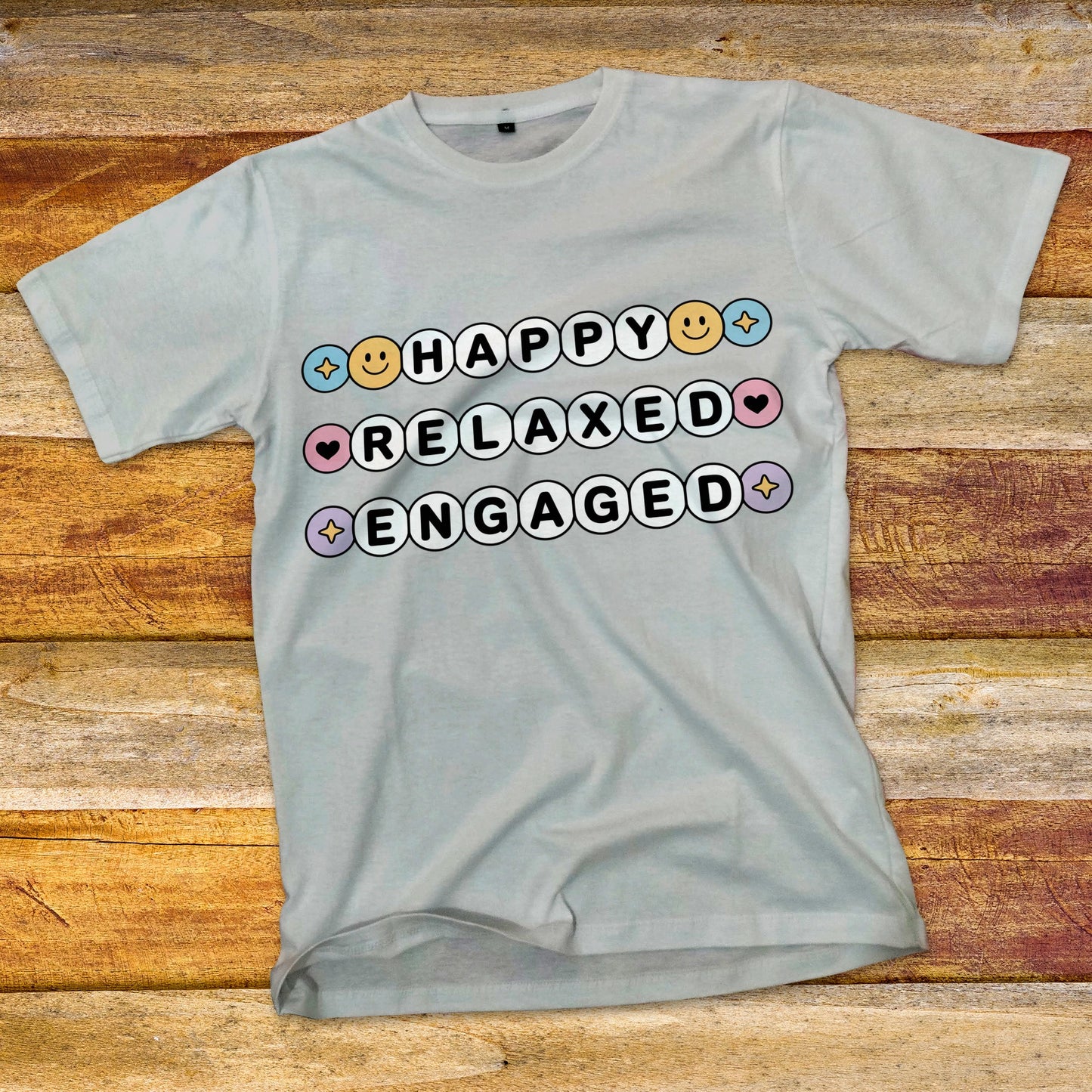 Happy Relaxed Engaged T-Shirt
