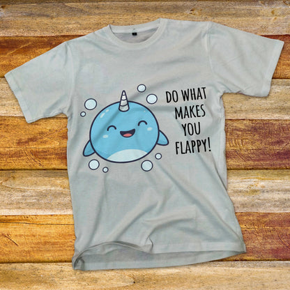 Do What Makes You Flappy T-Shirt
