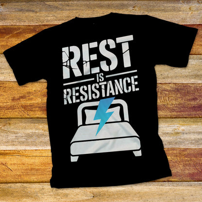 Rest Is Resistance T-Shirt