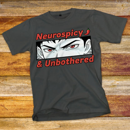 Neurospicy and Unbothered T-Shirt